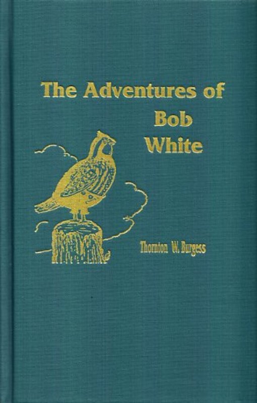 Book cover for "The Adventures of Bob White" by Thornton W Burgess