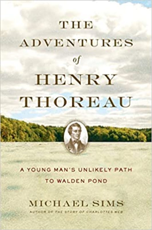 Book cover for "The Adventures of Henry Thoreau" by Michael Sims