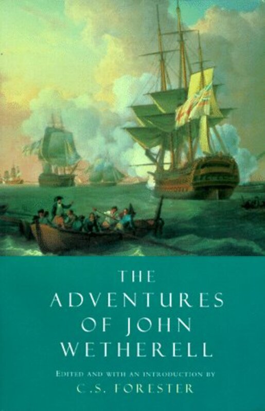 Book cover for "The Adventures of John Wetherell" by CS Forester