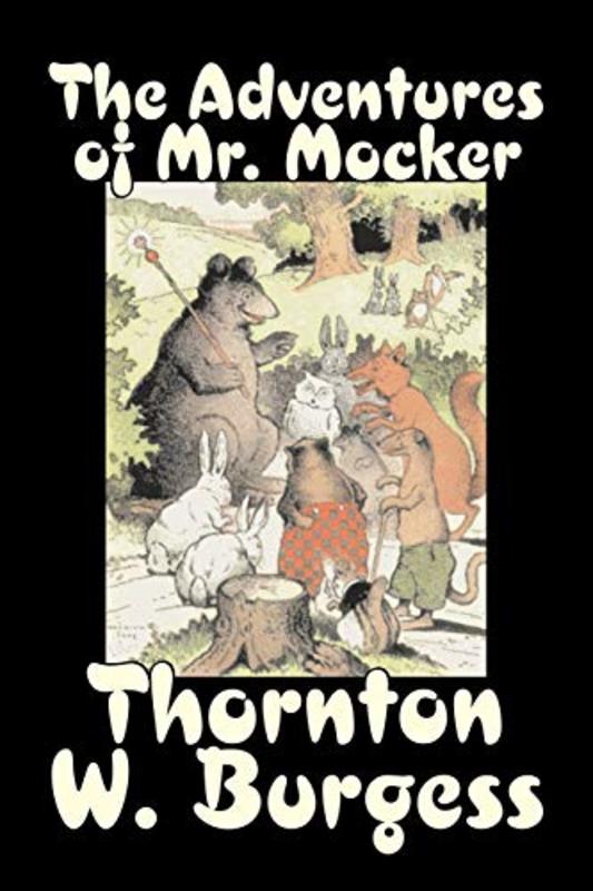 Book cover for "The Adventures of Mr. Mocker" by Thornton W Burgess