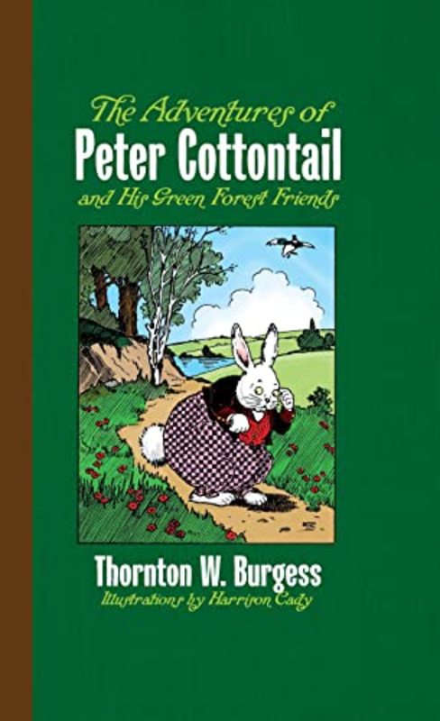 Book cover for "The Adventures of Peter Cottontail and His Green Forest Friends" by Thornton W Burgess