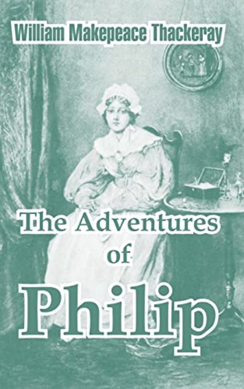 Book cover for "The Adventures of Philip" by William Makepeace Thackeray