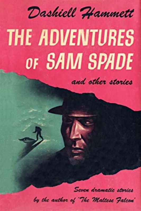 Book cover for "The Adventures of Sam Spade" by Dashiell Hammett