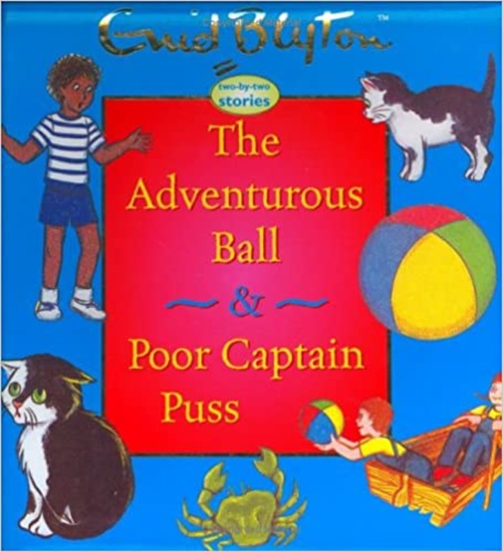 Book cover for "The Adventurous Ball & Poor Captain Puss" by Enid Blyton