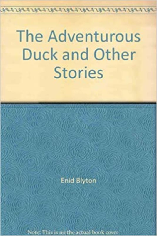 Book cover for "The Adventurous Duck and Other Stories" by Enid Blyton