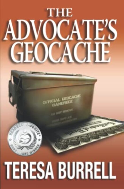 Book cover for "The Advocate's Geocache" by Teresa Burrell