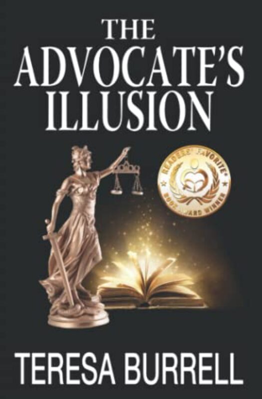 Book cover for "The Advocate's Illusion" by Teresa Burrell