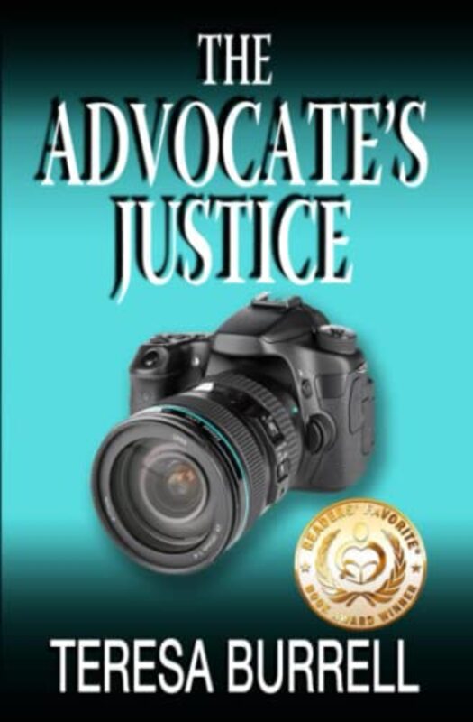 Book cover for "The Advocate's Justice" by Teresa Burrell