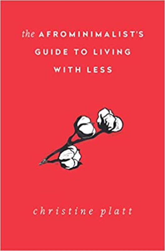 Book cover for "The Afrominimalist's Guide to Living with Less" by Christine Platt