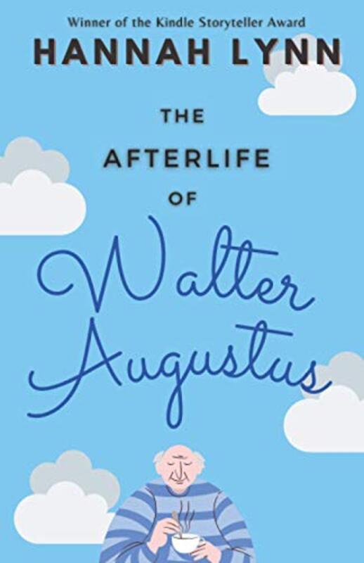 Book cover for "The Afterlife of Walter Augustus" by Hannah M Lynn