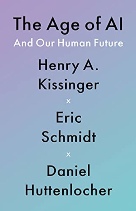 Book cover for "The Age of AI" by Henry A Kissinger
