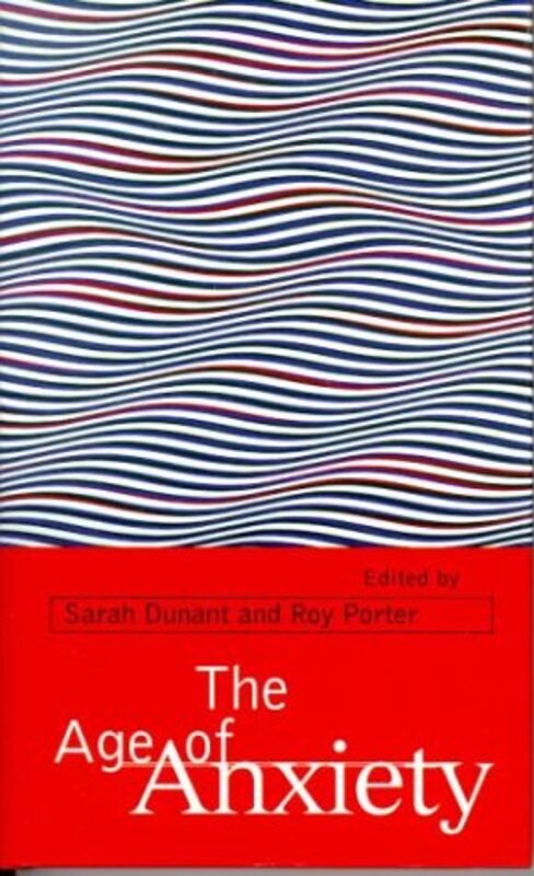 Book cover for "The Age of Anxiety" by Sarah Dunant