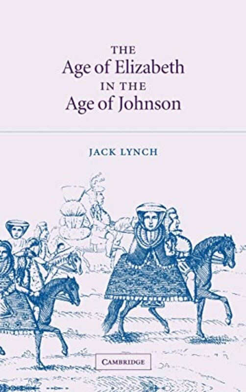 Book cover for "The Age of Elizabeth in the Age of Johnson" by Jack Lynch
