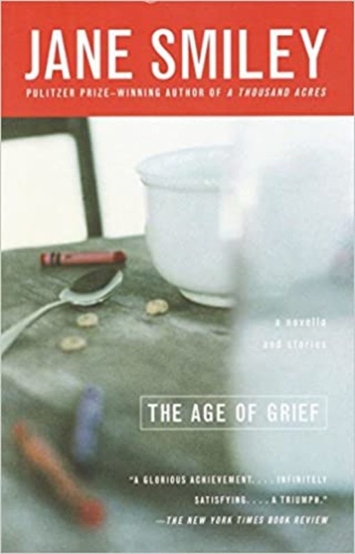Book cover for "The Age of Grief" by Jane Smiley
