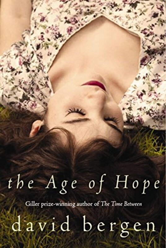 Book cover for "The Age of Hope" by David Bergen