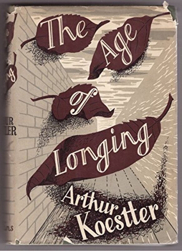 Book cover for "The Age of Longing" by Arthur Koestler