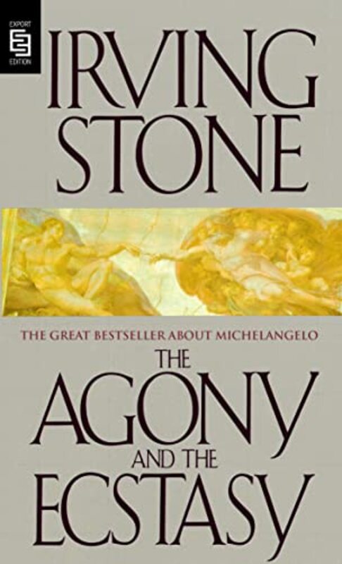 Book cover for "The Agony and the Ecstasy" by Irving Stone