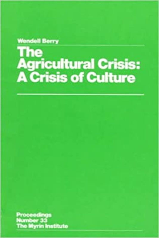 Book cover for "The Agricultural Crisis" by Wendell Berry