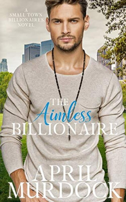 Book cover for "The Aimless Billionaire" by April Murdock