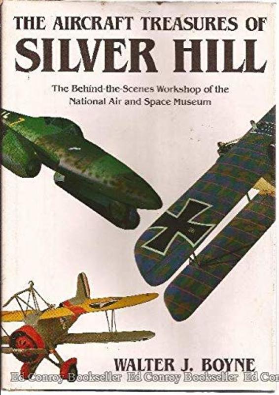 Book cover for "The Aircraft Treasures of Silver Hill" by Walter J Boyne