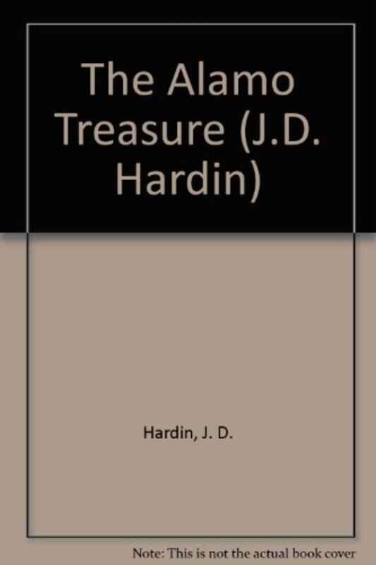 Book cover for "The Alamo Treasure" by JD Hardin