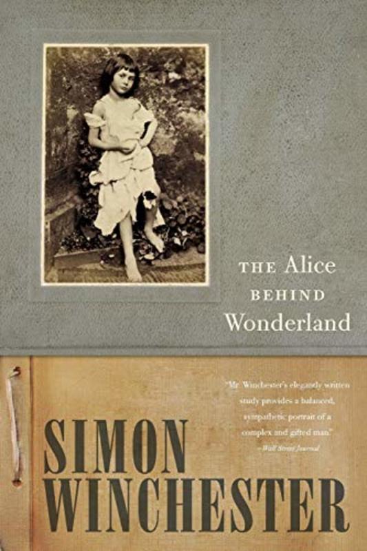 Book cover for "The Alice Behind Wonderland" by Simon Winchester