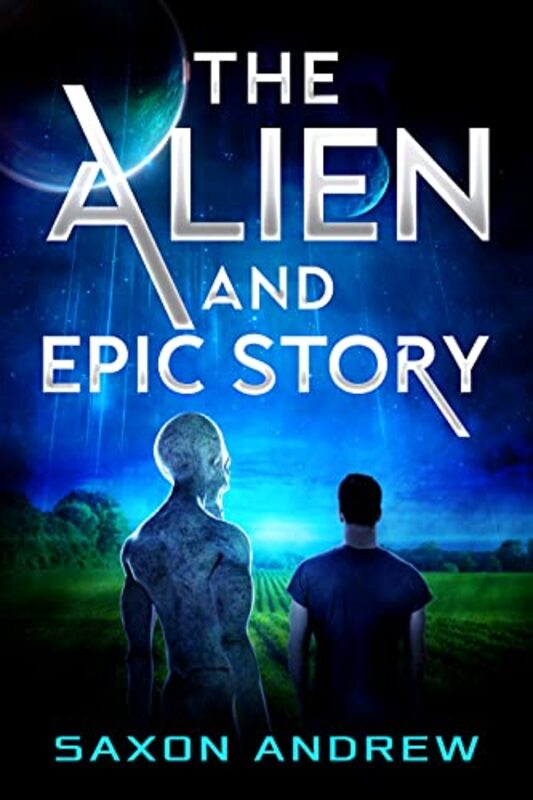 Book cover for "The Alien and Epic Story" by Saxon Andrew