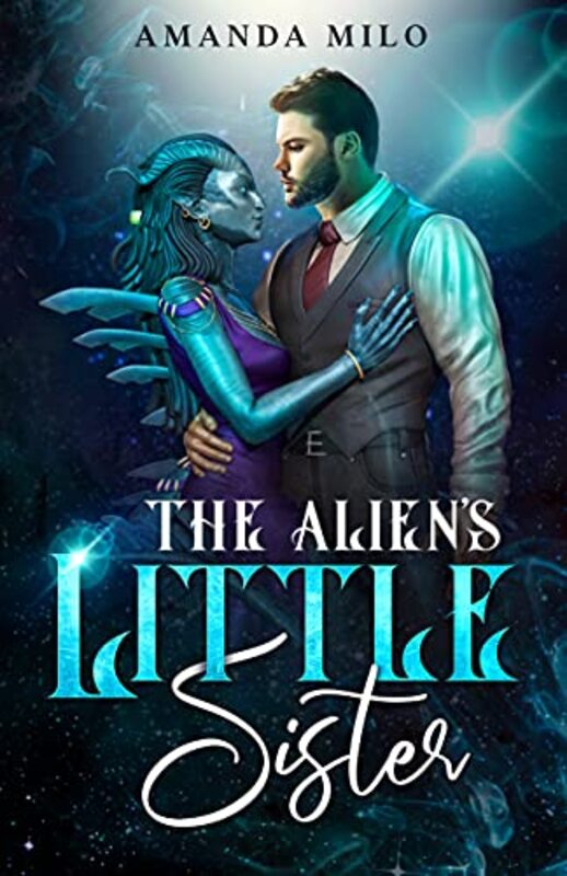 Book cover for "The Alien’s Little Sister" by Amanda Milo