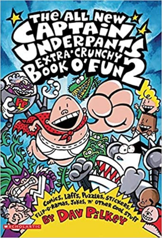 Book cover for "The All New Captain Underpants Extra-Crunchy Book O' Fun 2" by Dav Pilkey