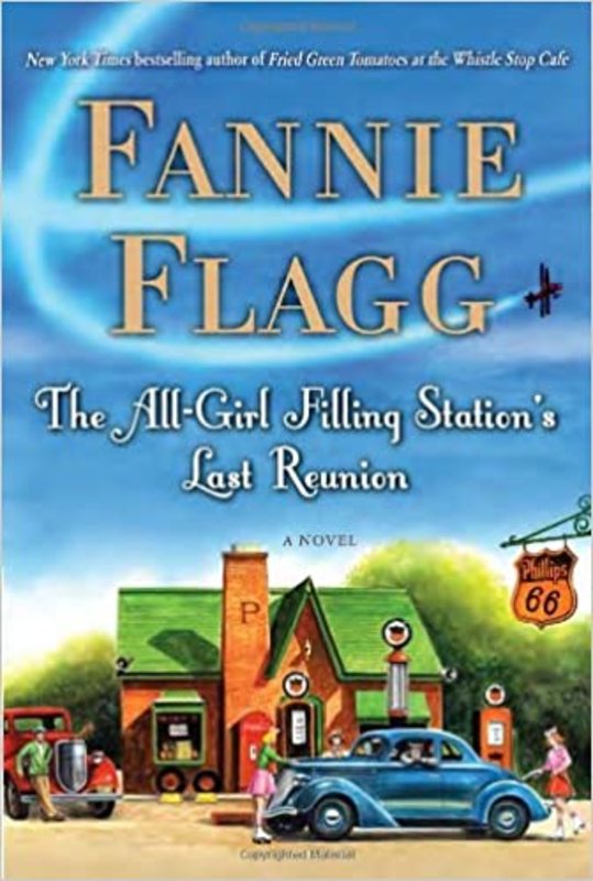 Book cover for "The All-Girl Filling Station's Last Reunion" by Fannie Flagg
