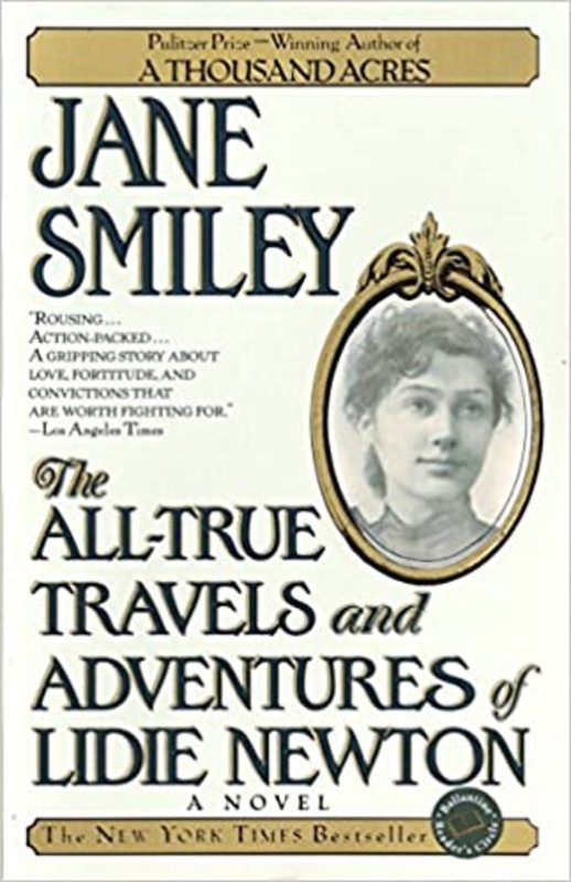 Book cover for "The All-True Travels and Adventures of Lidie Newton" by Jane Smiley