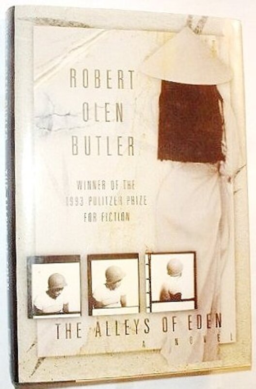 Book cover for "The Alleys of Eden" by Robert Olen Butler