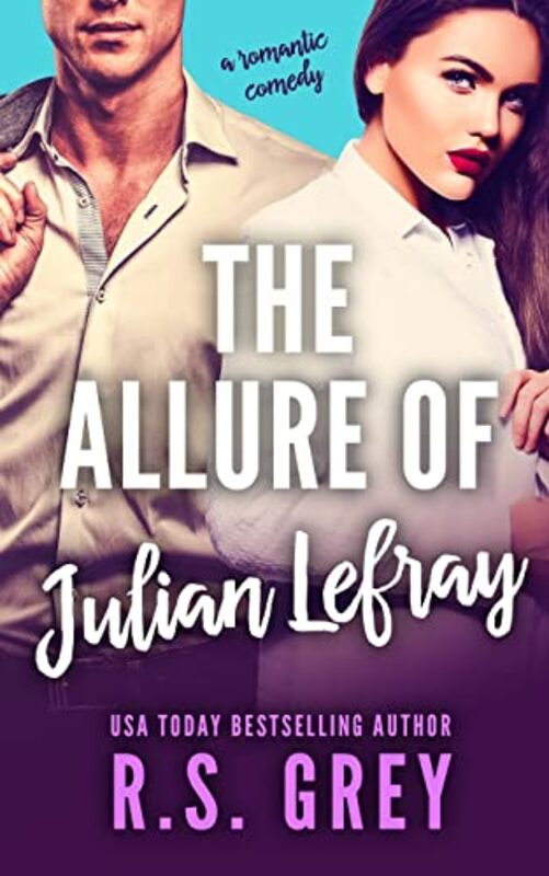 Book cover for "The Allure of Julian Lefray" by RS Grey