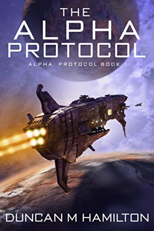Book cover for "The Alpha Protocol" by Duncan M Hamilton