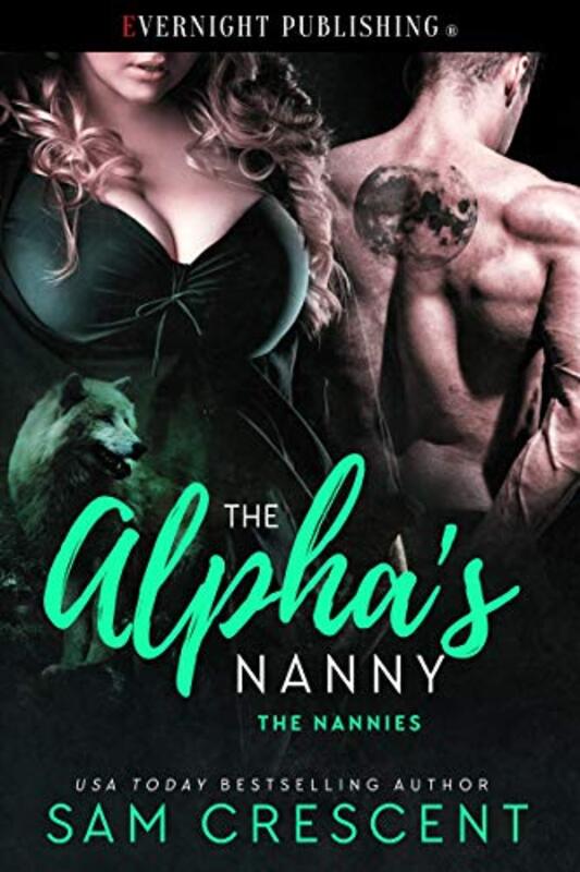 Book cover for "The Alpha's Nanny" by Sam Crescent