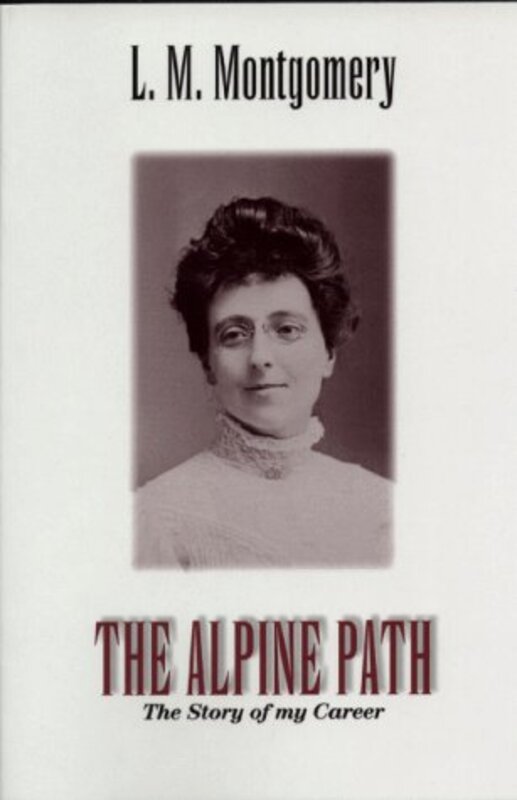Book cover for "The Alpine Path" by Lucy Maud LM Montgomery
