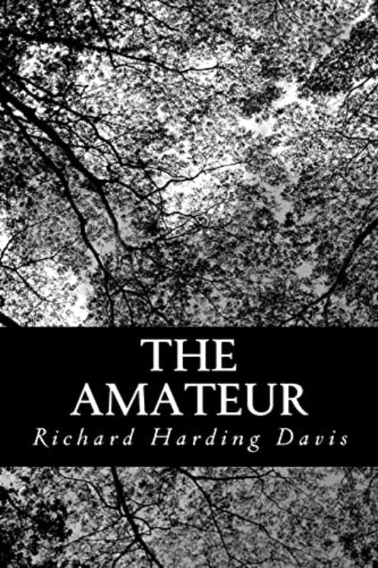 Book cover for "The Amateur" by Richard Harding Davis