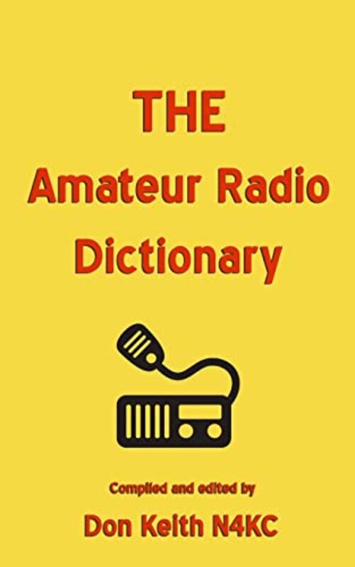 Book cover for "The Amateur Radio Dictionary" by Don Keith