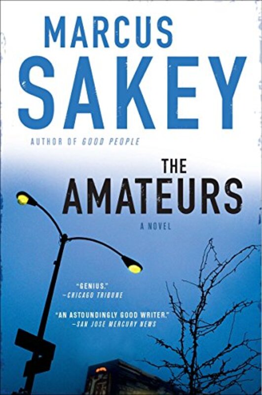 Book cover for "The Amateurs" by Marcus Sakey