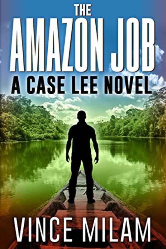 Book cover for "The Amazon Job" by Vince Milam