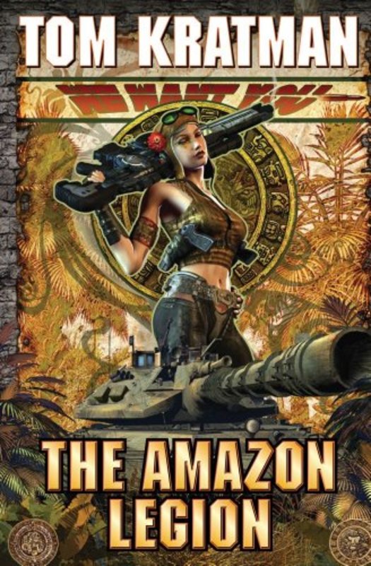 Book cover for "The Amazon Legion" by Tom Kratman