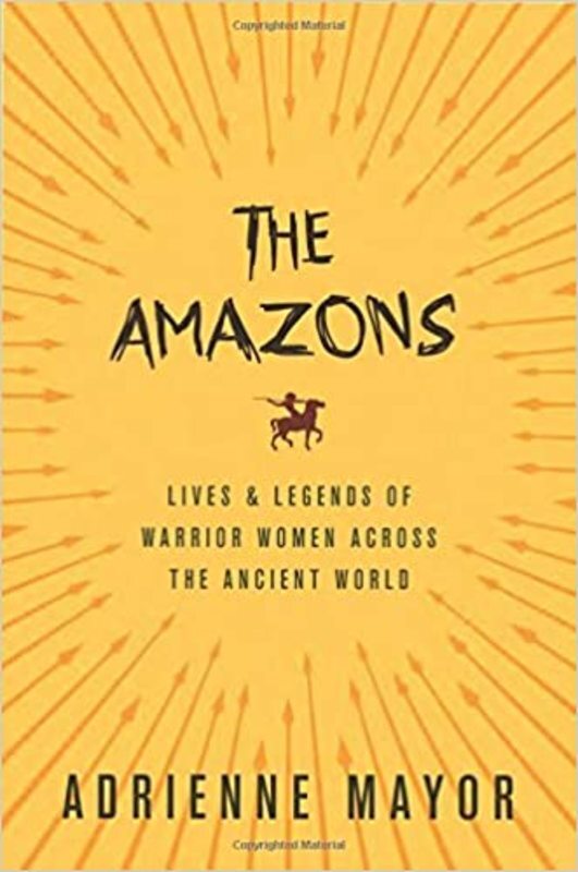 Book cover for "The Amazons" by Adrienne Mayor