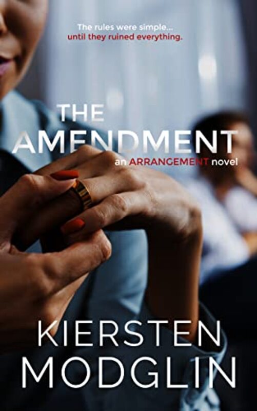 Book cover for "The Amendment" by Kiersten Modglin