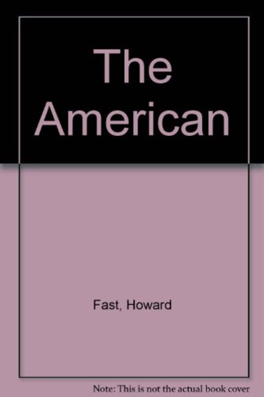 Book cover for "The American" by Howard Fast