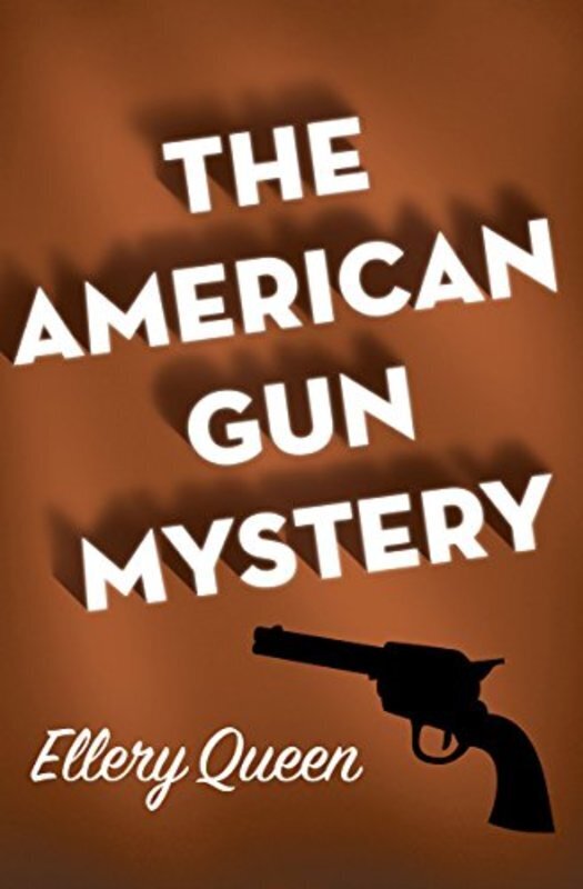 Book cover for "The American Gun Mystery / Death at the Rodeo" by Ellery Queen