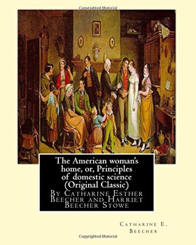 Book cover for "The American Woman's home, or, Principles of Domestic Science" by Harriet Beecher Stowe