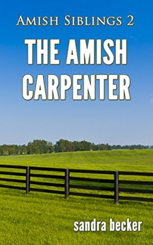 Book cover for "The Amish Carpenter" by Sandra Becker