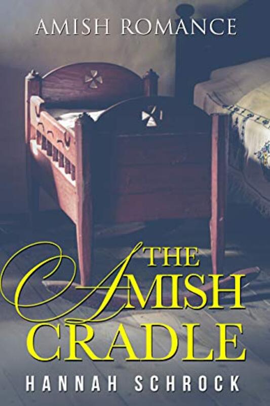 Book cover for "The Amish Cradle" by Hannah Schrock