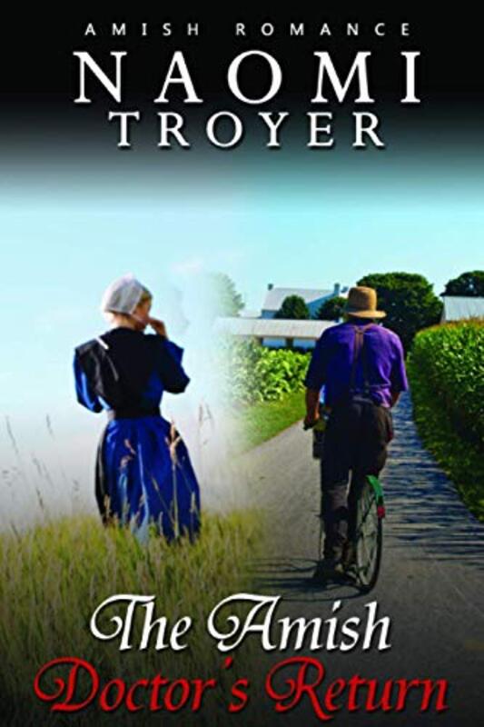 Book cover for "The Amish Doctor's Return" by Naomi Troyer