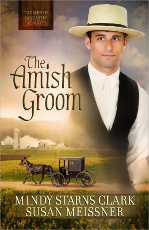 Book cover for "The Amish Groom" by Mindy Starns Clark
